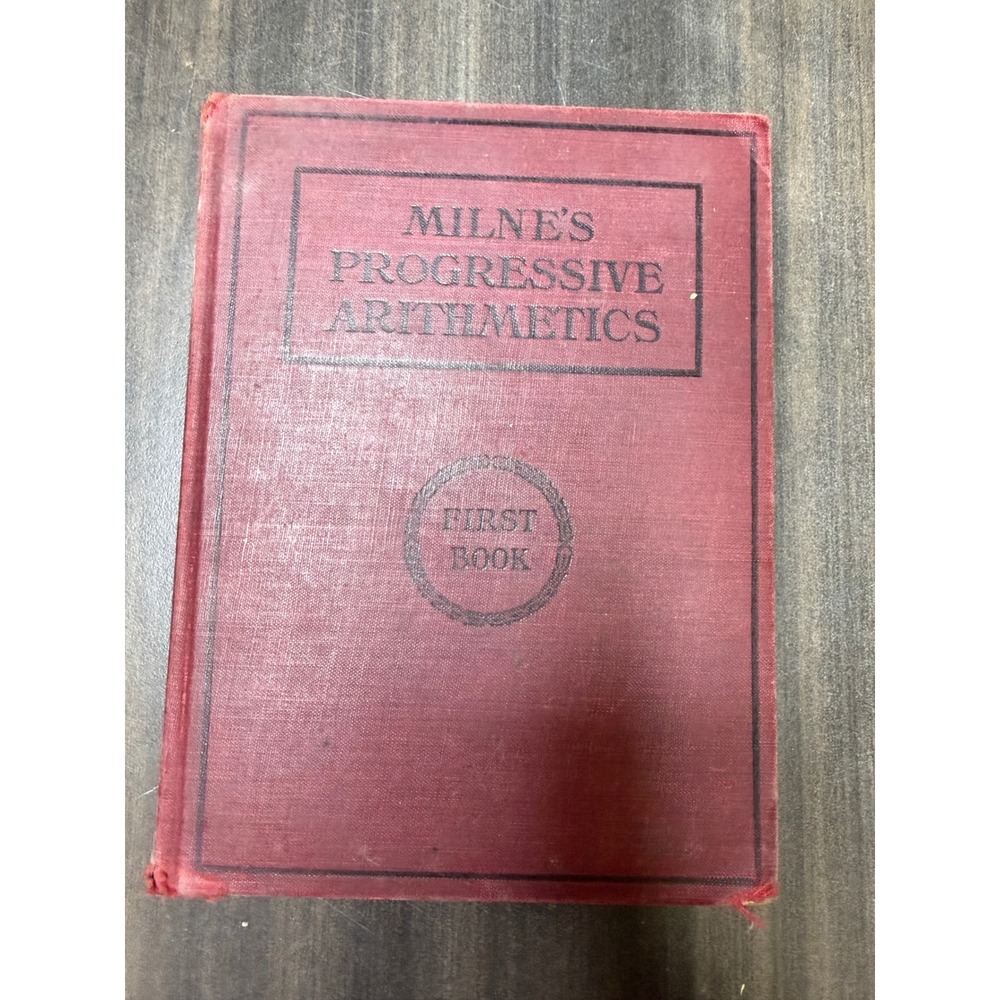 Vintage 1906‎ Milnes Progressive Arithmetics First Book Hardcover Antique Math